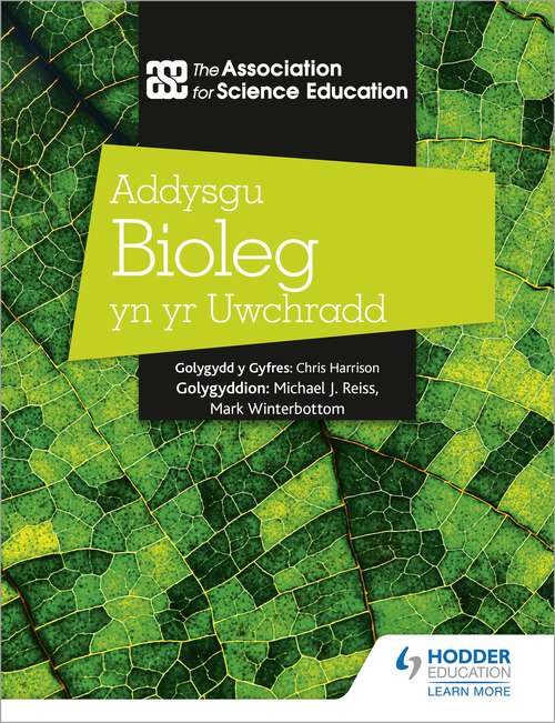 Book cover of Addysgu Bioleg yn yr Uwchradd (Teaching Secondary Biology 3rd Edition Welsh Language edition)