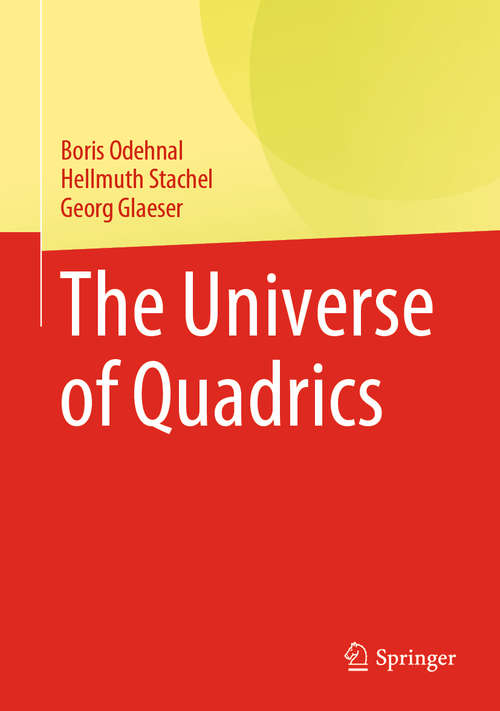 Book cover of The Universe of Quadrics (1st ed. 2020)