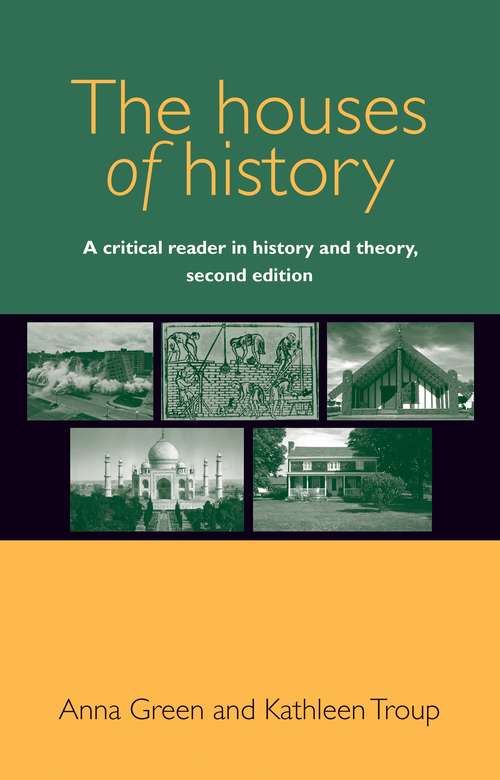 Book cover of The houses of history: A critical reader in history and theory, second edition (2)