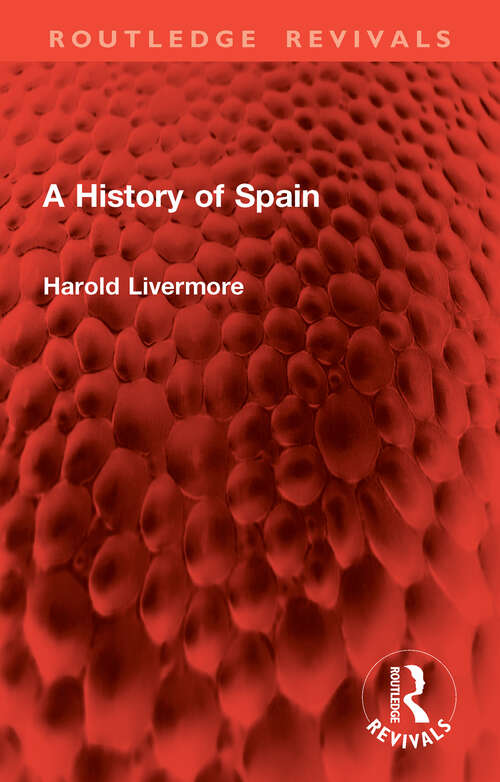 Book cover of A History of Spain (Routledge Revivals)