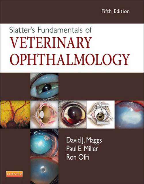 Book cover of Slatter's Fundamentals of Veterinary Ophthalmology - E-Book: Slatter's Fundamentals of Veterinary Ophthalmology - E-Book (5)