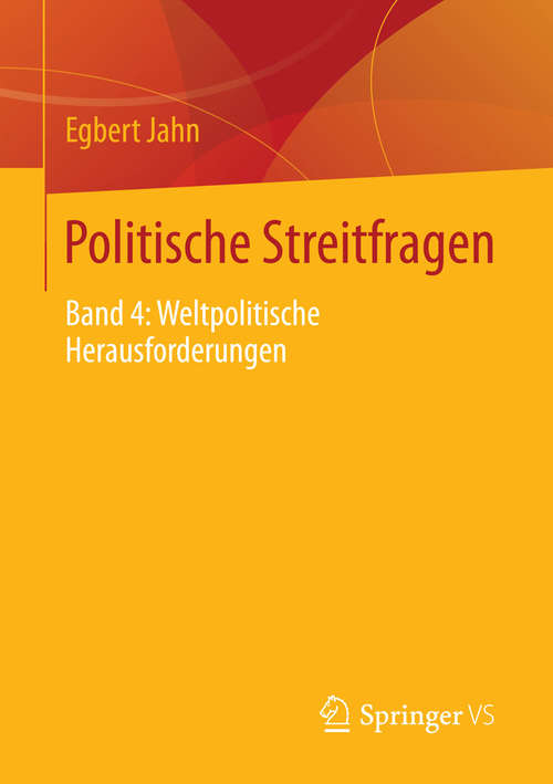 Book cover of Politische Streitfragen: Band 4: Weltpolitische Herausforderungen (2015)