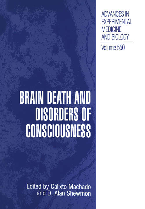 Book cover of Brain Death and Disorders of Consciousness (2004) (Advances in Experimental Medicine and Biology #550)