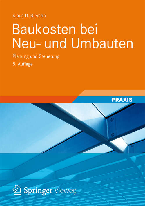 Book cover of Baukosten bei Neu- und Umbauten: Planung und Steuerung (5. Aufl. 2012)