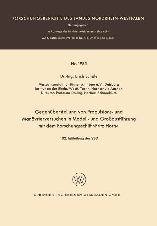 Book cover of Gegenüberstellung von Propulsions- und Manövrierversuchen in Modell- und Großausführung mit dem Forschungsschiff »Fritz Horn« (1968) (Forschungsberichte des Landes Nordrhein-Westfalen #1985)