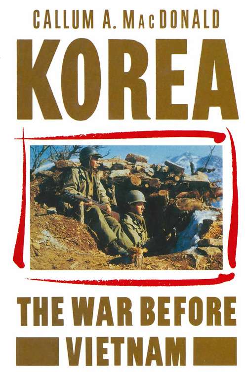 Book cover of Korea: The War before Vietnam (1st ed. 1986)