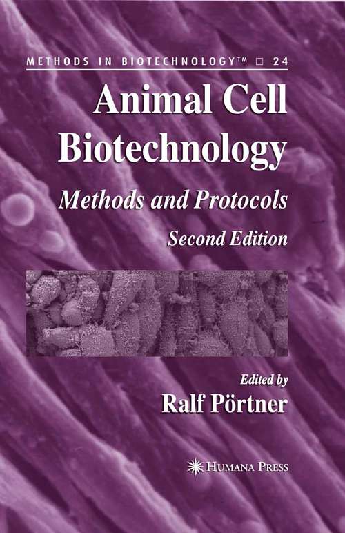 Book cover of Animal Cell Biotechnology: Methods and Protocols (2nd ed. 2007) (Methods in Biotechnology #24)