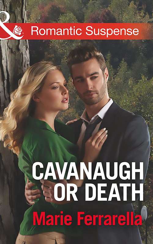 Book cover of Cavanaugh Or Death: Cavanaugh Or Death Colton's Texas Stakeout The Royal Spy's Redemption A Father's Desperate Rescue (ePub edition) (Cavanaugh Justice #31)