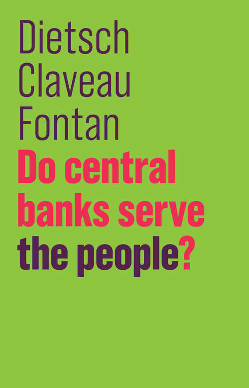 Book cover of Do Central Banks Serve the People? (The Future of Capitalism)