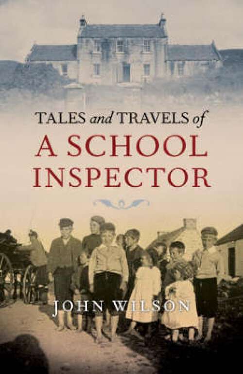 Book cover of Tales and Travels of a School Inspector