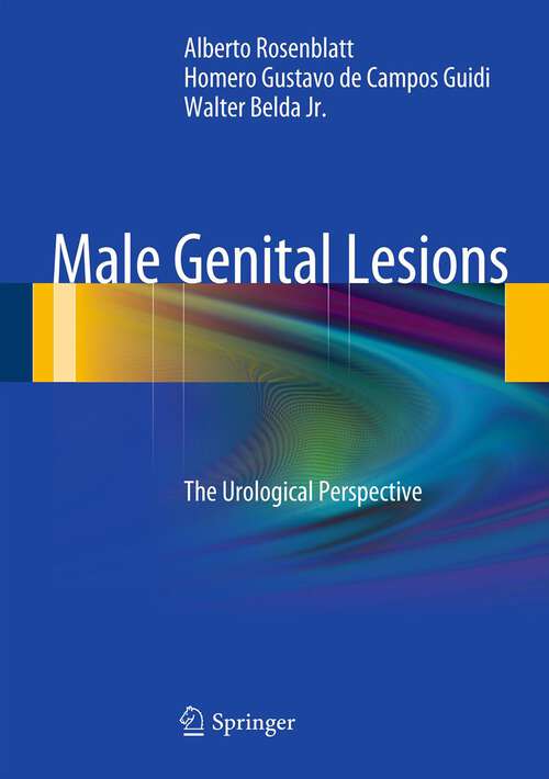 Book cover of Male Genital Lesions: The Urological Perspective (2013)