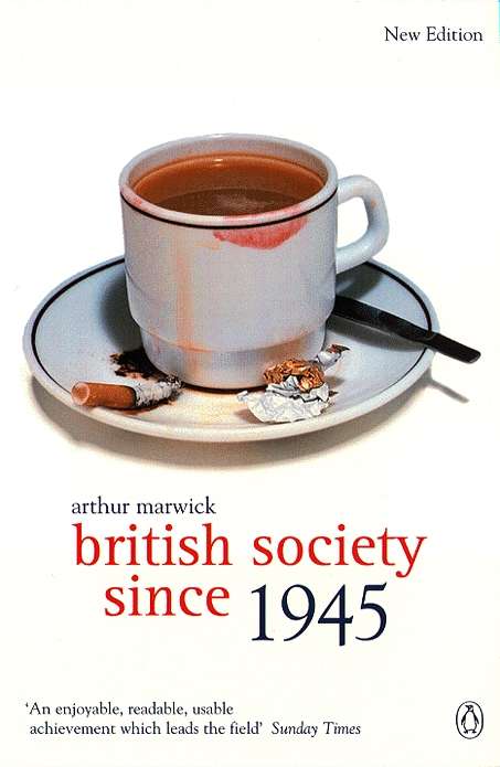 Book cover of British Society Since 1945: The Penguin Social History of Britain (4) (The Penguin Social History of Britain)