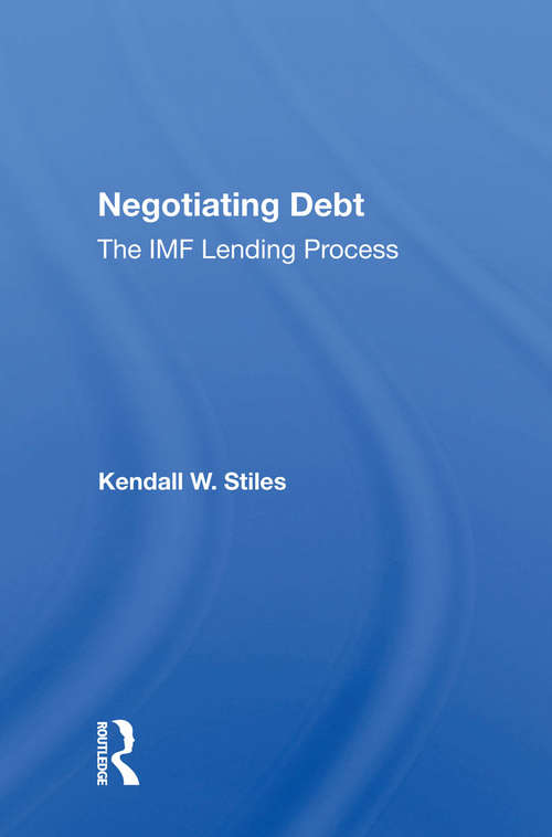 Book cover of Negotiating Debt: The Imf Lending Process