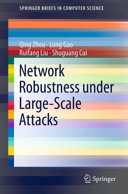Book cover of Network Robustness under Large-Scale Attacks (2013) (SpringerBriefs in Computer Science)