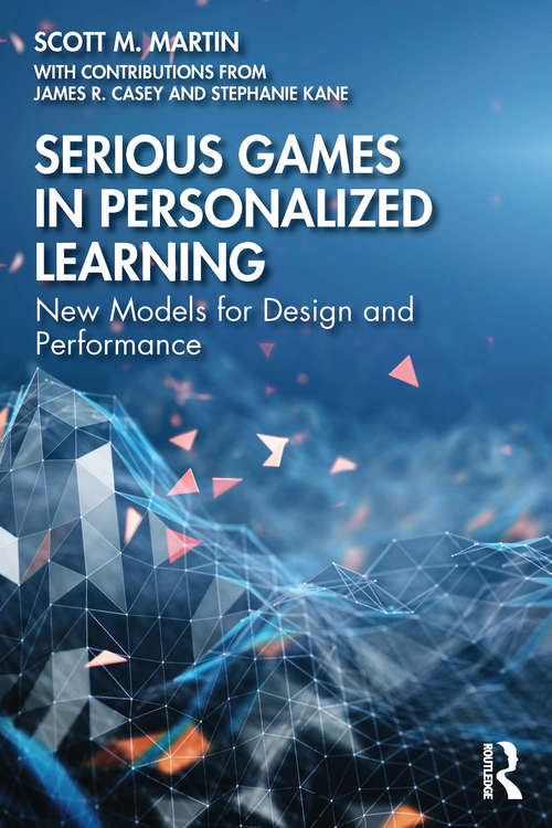 Book cover of Serious Games in Personalized Learning: New Models for Design and Performance