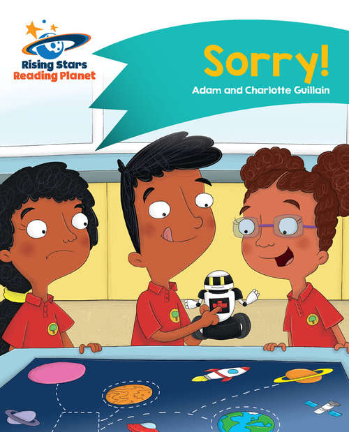 Book cover of Reading Planet - Sorry! - Turquoise: Comet Street Kids (PDF)