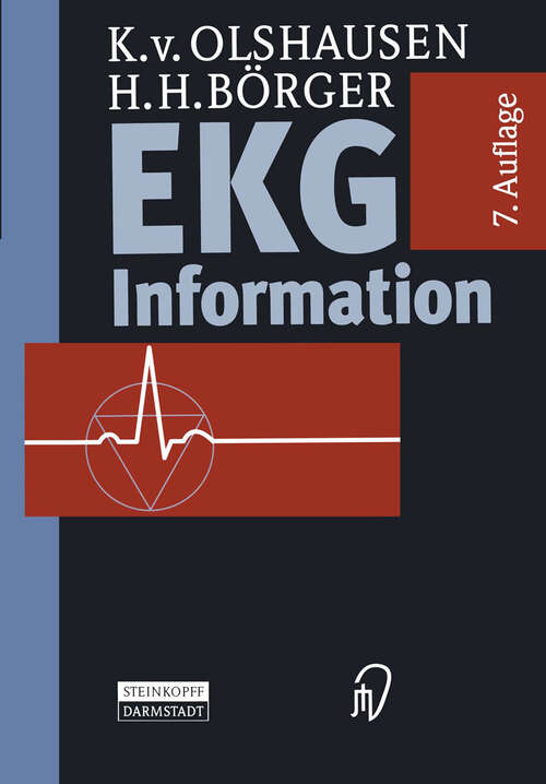 Book cover of EKG-Information: Grundlagen Morphologische Interpretation Klinische Syndrome Rhythmusstörungen Schrittmacher-EKG EKG-Technik und Artefakte (7. Aufl. 1996)