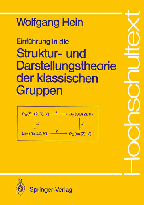 Book cover of Einführung in die Struktur- und Darstellungstheorie der klassischen Gruppen (1990) (Hochschultext)