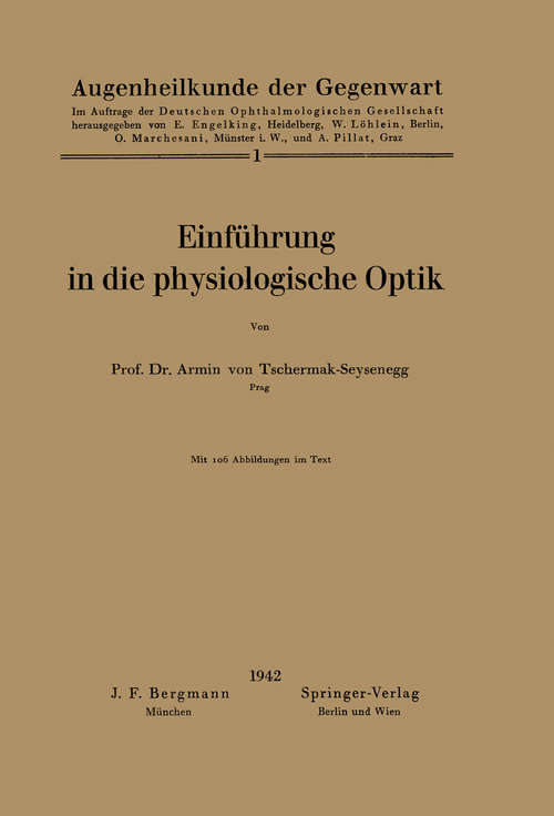 Book cover of Einführung in die physiologische Optik (1. Aufl. 1942) (Augenheilkunde der Gegenwart #1)