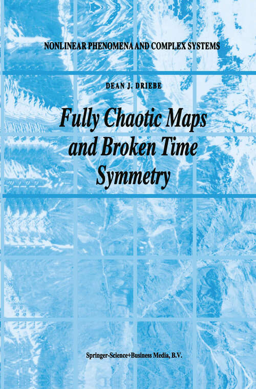 Book cover of Fully Chaotic Maps and Broken Time Symmetry (1999) (Nonlinear Phenomena and Complex Systems #4)