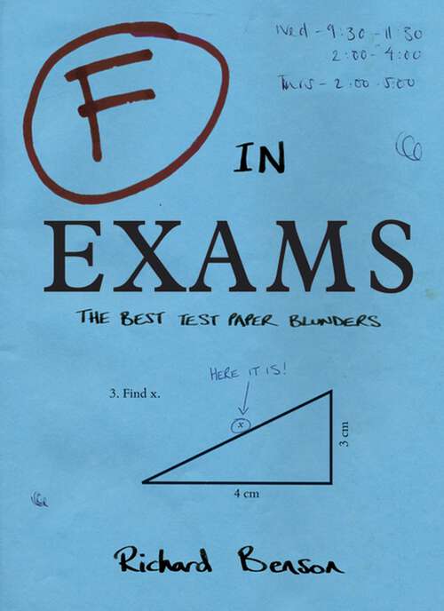 Book cover of F in Exams: The Best Test Paper Blunders (F In Exams Ser.)