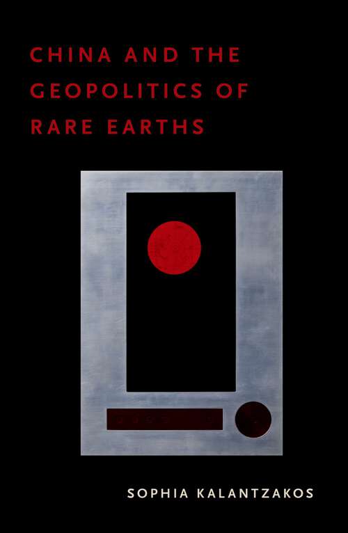 Book cover of China and the Geopolitics of Rare Earths