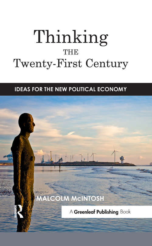 Book cover of Thinking the Twenty­‐First Century: Ideas for the New Political Economy