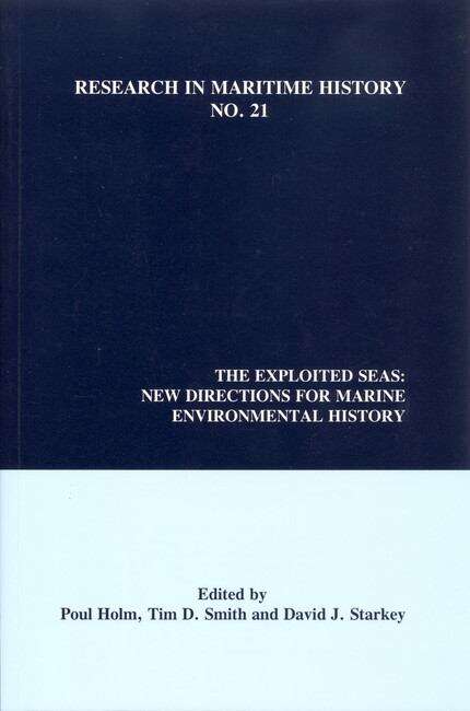 Book cover of The Exploited Seas: New Directions for Marine Environmental History (Research in Maritime History #21)