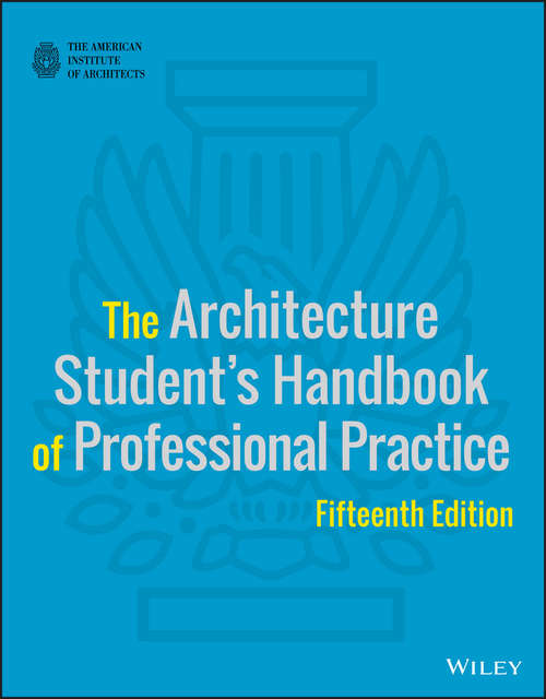 Book cover of The Architecture Student's Handbook of Professional Practice (15)