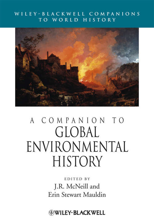 Book cover of A Companion to Global Environmental History (Wiley Blackwell Companions to World History)