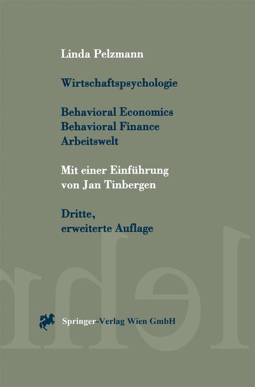 Book cover of Wirtschaftspsychologie: Behavioral Economics, Behavioral Finance, Arbeitswelt (3. Aufl. 2000) (Springers Kurzlehrbücher der Wirtschaftswissenschaften)