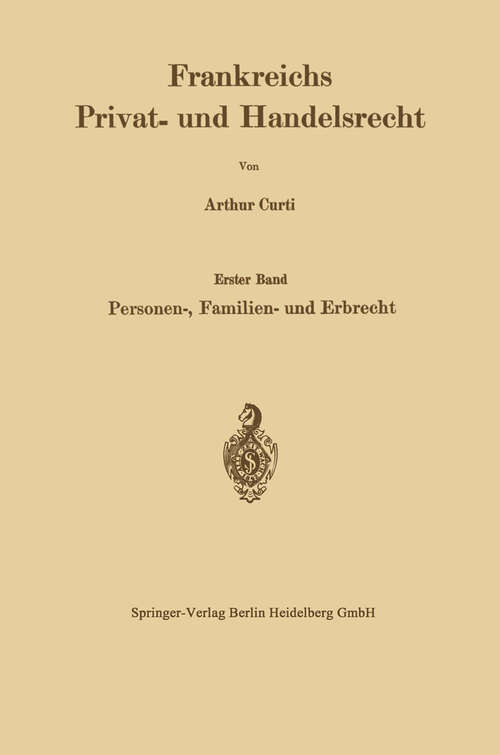 Book cover of Frankreichs Privat- und Handelsrecht: Erster Band Personen-, Familien- und Erbrecht (1934)