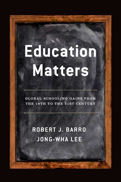 Book cover of Education Matters: Global Schooling Gains from the 19th to the 21st Century