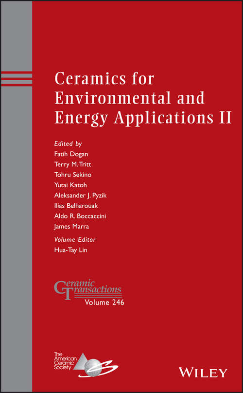 Book cover of Ceramics for Environmental and Energy Applications II (Ceramic Transactions Series #246)