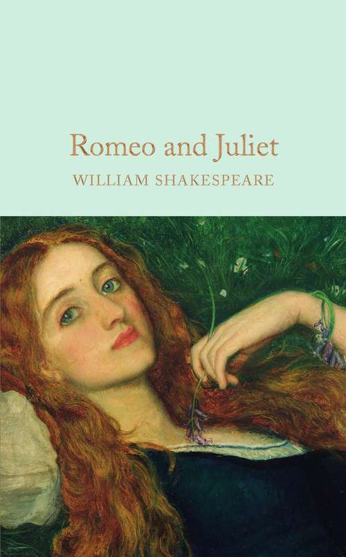 Book cover of Romeo and Juliet: With Introduction And Notes (Macmillan Collector's Library #35)