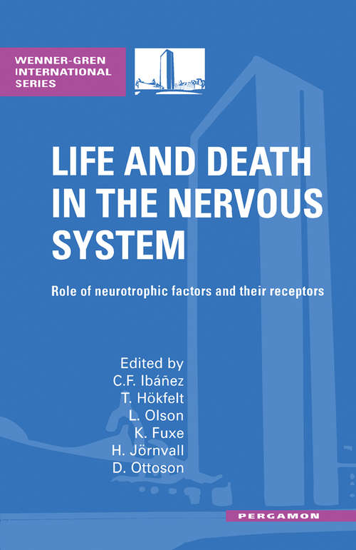 Book cover of Life and Death in the Nervous System: Role of Neurotrophic Factors and Their Receptors