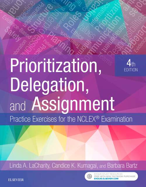 Book cover of Prioritization, Delegation, and Assignment - E-Book: Practice Exercises for the NCLEX Exam (4)