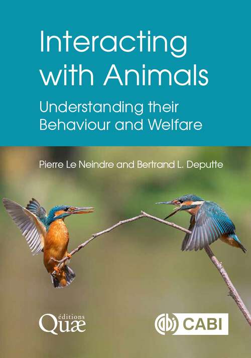 Book cover of Interacting with Animals: Understanding their Behaviour and Welfare