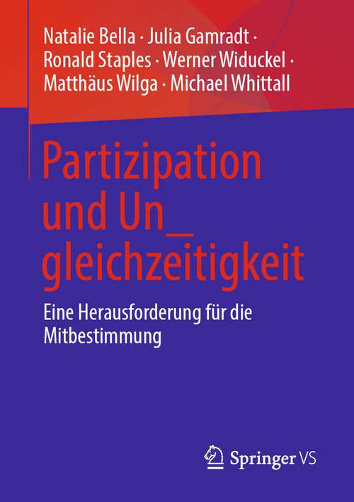 Book cover of Partizipation und Un_gleichzeitigkeit: Eine Herausforderung für die Mitbestimmung (1. Aufl. 2022)