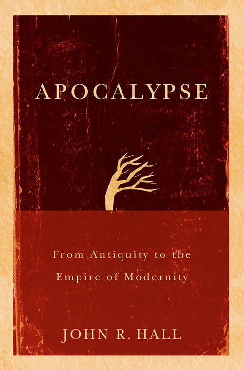 Book cover of Apocalypse: From Antiquity to the Empire of Modernity