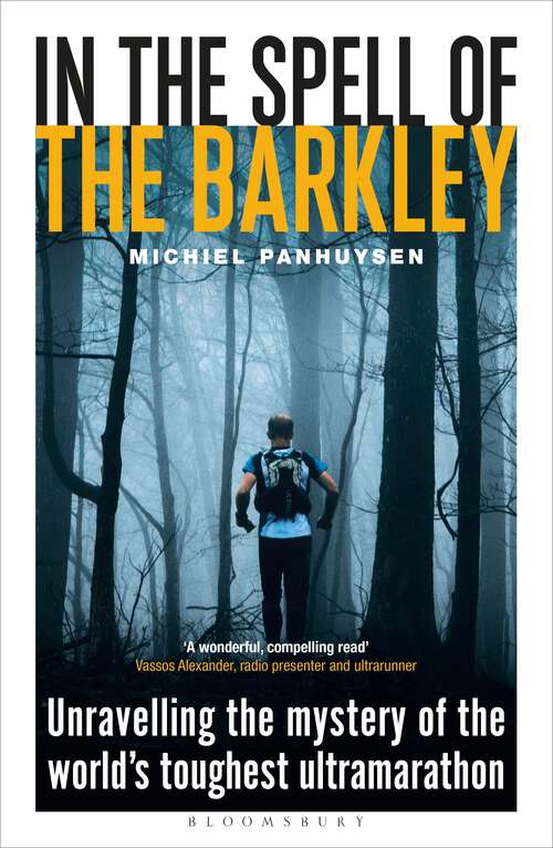 Book cover of In the Spell of the Barkley: Unravelling the Mystery of the World's Toughest Ultramarathon