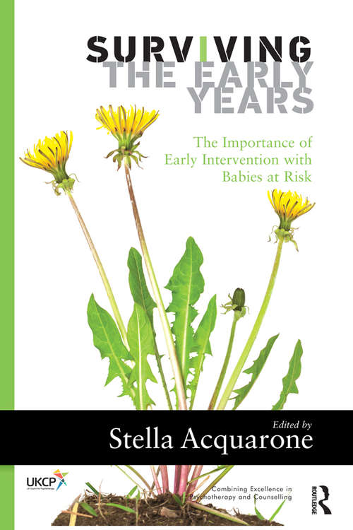 Book cover of Surviving the Early Years: The Importance of Early Intervention with Babies at Risk