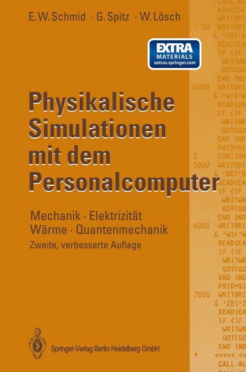 Book cover of Physikalische Simulationen mit dem Personalcomputer: Mechanik · Elektrizität Wärme · Quantenmechanik (2. Aufl. 1993)