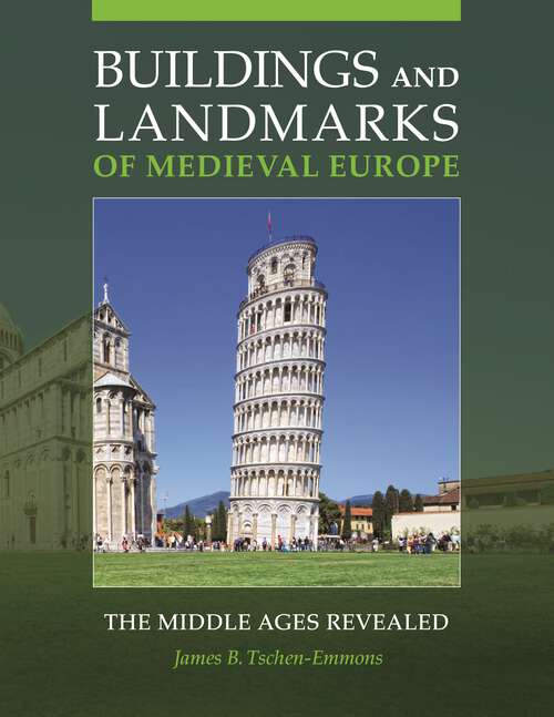 Book cover of Buildings and Landmarks of Medieval Europe: The Middle Ages Revealed