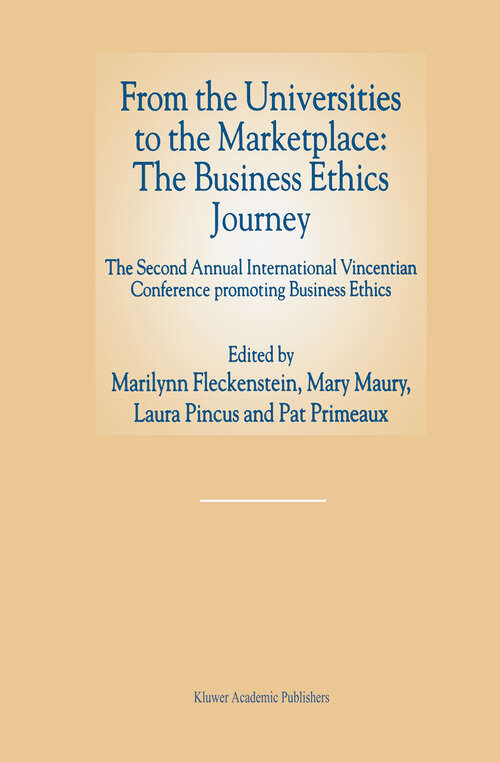 Book cover of From the Universities to the Marketplace: The Second Annual International Vincentian Conference Promoting Business Ethics (1997)