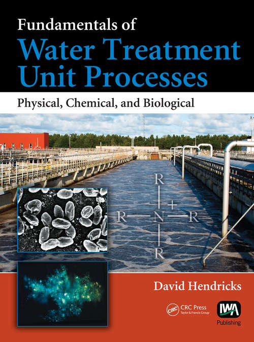 Book cover of Fundamentals of Water Treatment Unit Processes: Physical, Chemical, and Biological