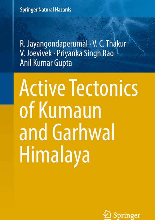 Book cover of Active Tectonics of Kumaun and Garhwal Himalaya (Springer Natural Hazards)