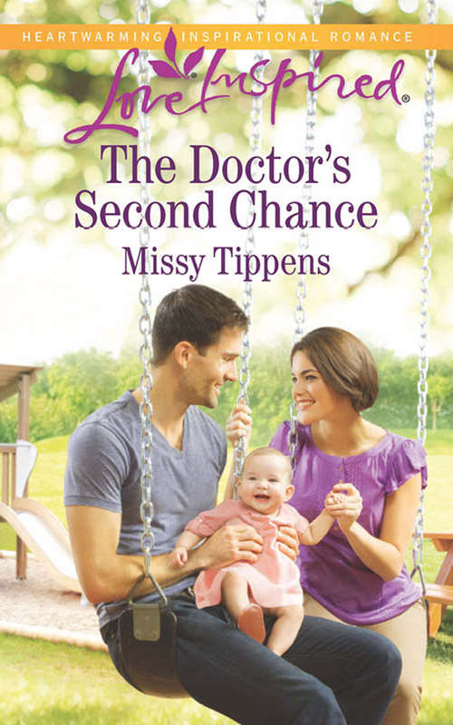 Book cover of The Doctor's Second Chance: The Doctor's Second Chance Winning The Teacher's Heart A Firefighter's Promise (ePub First edition) (Mills And Boon Love Inspired Ser.)