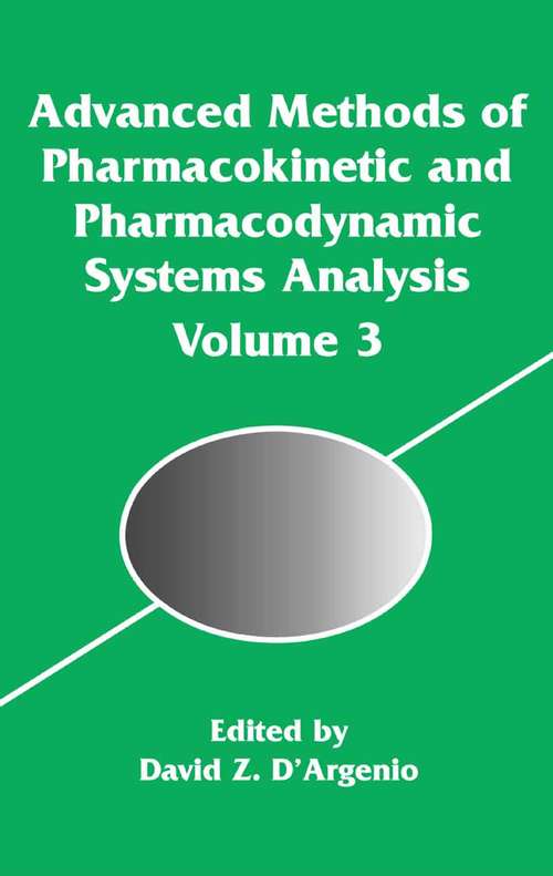 Book cover of Advanced Methods of Pharmacokinetic and Pharmacodynamic Systems Analysis (2004) (The Springer International Series in Engineering and Computer Science #765)