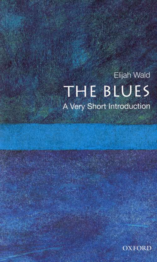Book cover of The Blues: A Very Short Introduction (Very Short Introductions)